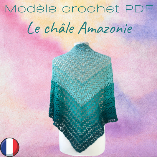 Patron PDF Crochet - Le châle Amazonie