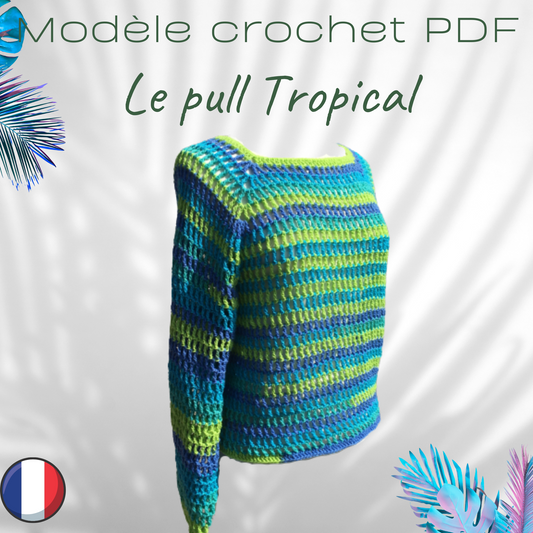 Patron PDF Crochet - Le Pull Tropical -