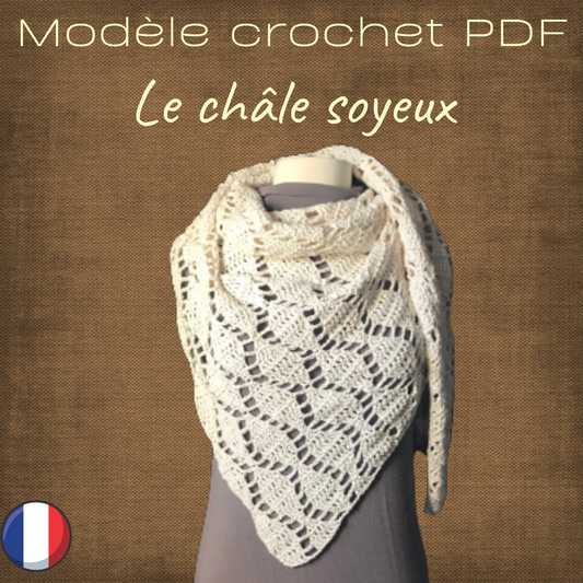 Patron PDF Crochet - Le châle Soyeux